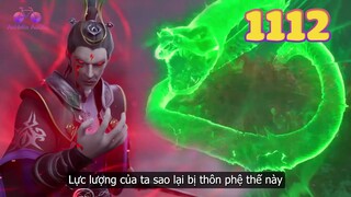 EP1112 | Tần Trần thi triển vạn giới ma thụ đánh bại tôn giả hồn ma tộc | Võ Thần Chúa Tể