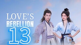 Love's Rebellion ep 13 (sub indo)