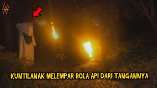 🔴 474 - KUNTILANAK MELEMPAR BOLA API DARI TANGANNYA MENGENAI ANUNYA BANG HERI | UJI NYALI