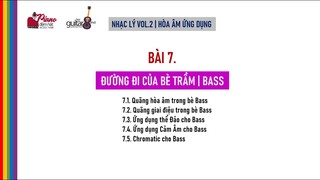 HOÀ ÂM ỨNG DỤNG | BÀI 7 - ĐƯỜNG ĐI BÈ TRẦM (BASS)
