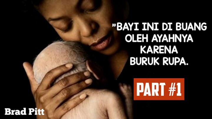 BAYI INI DI BUANG OLEH SANG AYAH KARENA BURUK RUPA. Alur Cerita Benjamin Button. Part.1