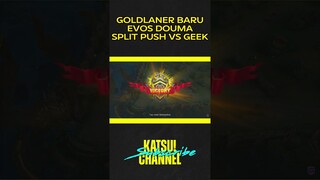 goldlaner baru EVOS split push vs. Geek Slate JR #mobilelegends #evos #geekfam #upoint #mcs #douma