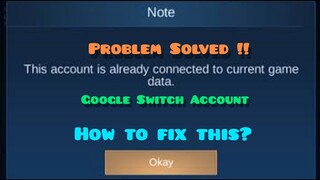 This account is already connected to current game | Google switch account?  | Tutorial #01 | MLBB