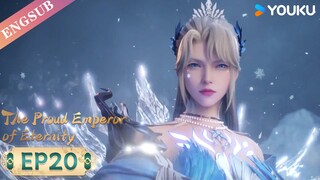 【The Proud Emperor of Eternity】EP20 | Chinese Fantasy Anime | YOUKU ANIMATION