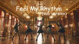 RV- Feel My Rhythm (sub español)