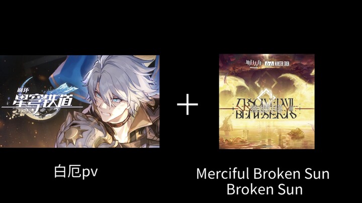 Bái È PV + Broken Sun = “Nhật miện tan vỡ” – Bái È PV và Arknights thực sự hợp nhau đến vậy sao?