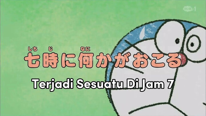 Doraemon Bahasa Indonesia(HD) - Terjadi Sesuatu Di jam 7.