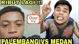 Palembang vs Medan lagi wah kenapa lagi ini || Prank Ome TV