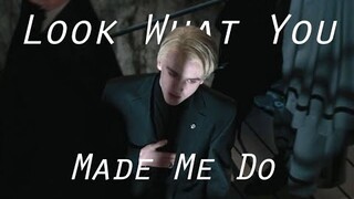 [Draco Malfoy] Look What You Made Me Do (Lyrics+Vietsub)