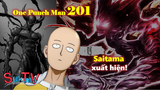 [One Punch Man 201]. Garou "bật mode" san bằng tất cả, Saitama chính thức xuất hiện!