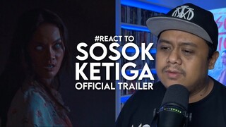 #React to SOSOK KETIGA Official Trailer