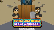 KETIKA ADA BERITA ORANG MENINGGAL