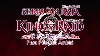 EPS 14 | SERBUAN RAJA KING' S RAID. SUB INDO