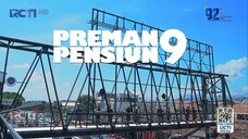 PREMAN PENSIUN9 EPISODE 32