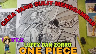 cara yg sulit menggambar anime one piece Luffy dan Zorro part.2