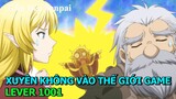 Xuyên Không Vào Thế Giới Game Lever 1001 | Review Phim Anime Hay | Tóm Tắt Anime