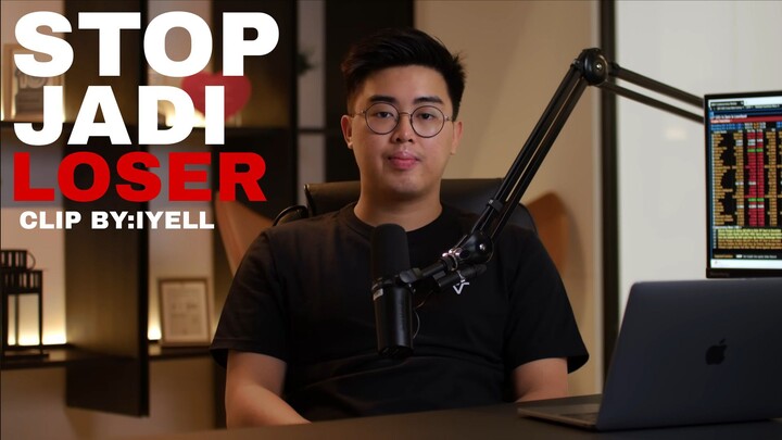 "STOP JADI LOSER"Clip by:iyell
