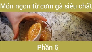 Món ngon từ cơm gà siêu ngon #6