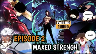 EPISODE 2 (MAXED STRENGTH)