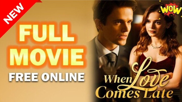 When Love Comes Late