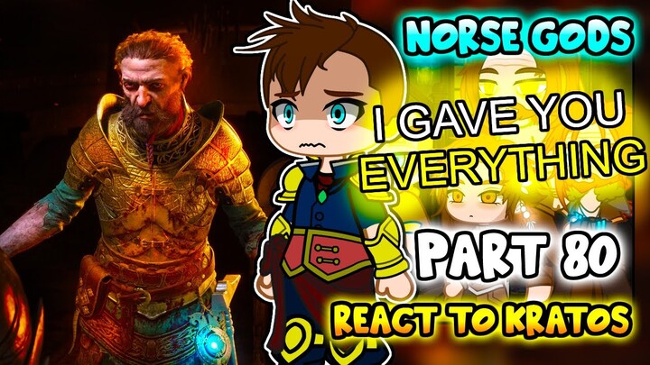 Norse Gods react to Kratos Part 80 || GOW Ragnarök || - Gacha Club React