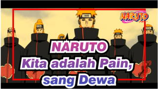NARUTO|[Kompilasi Epik/Kita adalah Pain,sang Dewa]Pain