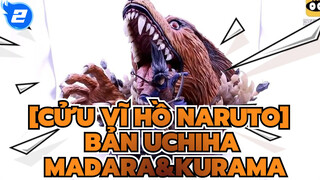 [Cửu Vĩ Hồ Naruto] Uchiha Madara&Kurama phiên bản Mô Hình_2