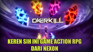 Project Overkill Game Action RPG Yang Wajib Di Tunggu ini ! ! !