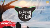 CHÁU XIN LỖI CHÚ - LINH THỘN x JAY BACH ft. GIA NGHI ( BANAOX X HHD REMIX ) | NHỚ ĐEO TAI NGHE