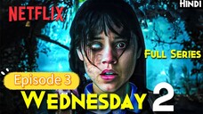 Wednesday Hindi 1080P S02 E03