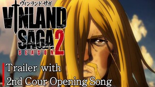 VINLAND SAGA SEASON 2 || Cour 2 PV (Opening Theme ver.)