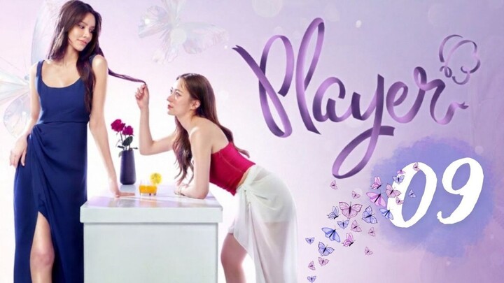 Player the Series - Episode 9 [Eng Sub]