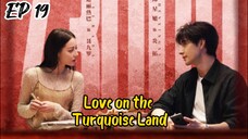 [ENG] EP 19 Love on the Turquoise Land
