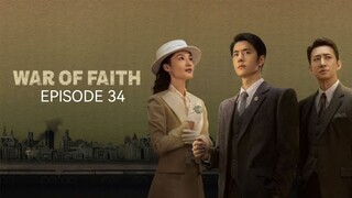 🇨🇳I EP 34 War Of Faith (2024) English Sub