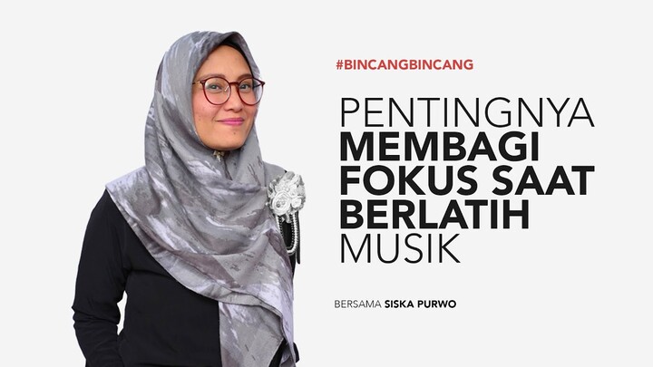 Pentingnya Membagi Fokus feat. Siska Purwo