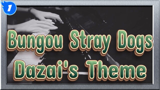 [Bungou Stray Dogs] Dazai's Theme, Goodbye to the Attempt on Eternity, Piano Cover_1