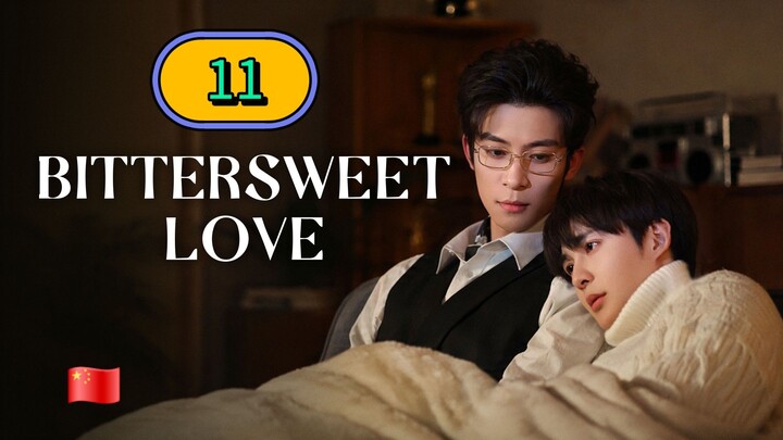 [ᴜɴᴄᴜᴛ] BITTERSWEET LOVE | EPISODE 11