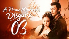 [iQIYI] EP3/24 A Prime Ministers Disguise (2025)