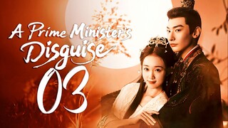 [iQIYI] EP3/24 A Prime Ministers Disguise (2025)