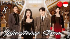 Inheritance Storm (2025) – Eps. 08 [Sub Indo]