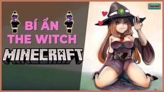 Bí Ẩn MINECRAFT: The Witch | Phù Thủy Quyền Năng