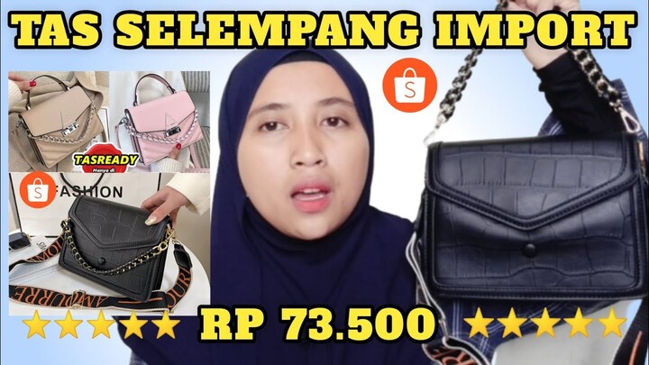 HAUL TAS IMPORT MURAH DI SHOPEE ( RP 73.500 )