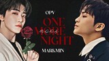 opv ; one more night ─ markmin มาร์คมิน