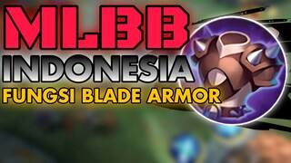 Fungsi Blade Armor Yang Sedikit Orang Tau - MOBILE LEGEND