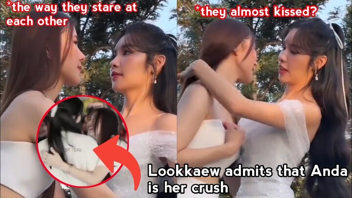 [Andalookaew] Lookkaew Admits that Anda is her crush! They almost Kissed? 😱