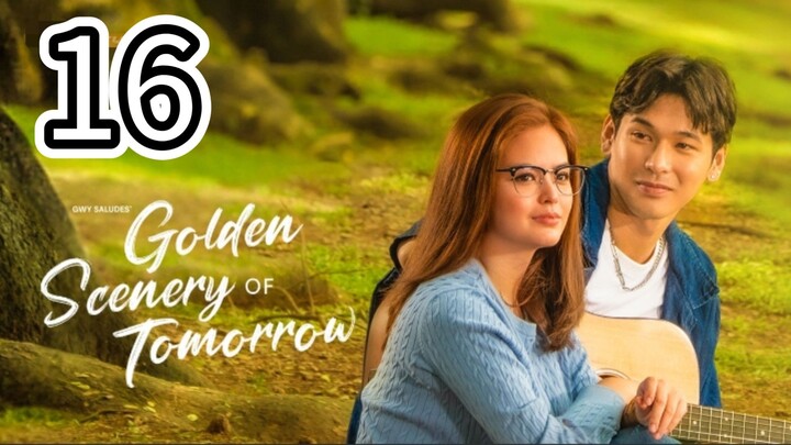 🇵🇭 Golden Scenery of Tomorrow - English Sub- Episode 16