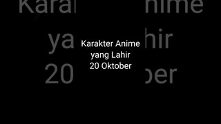 9 karakter anime yang lahir 20 Oktober