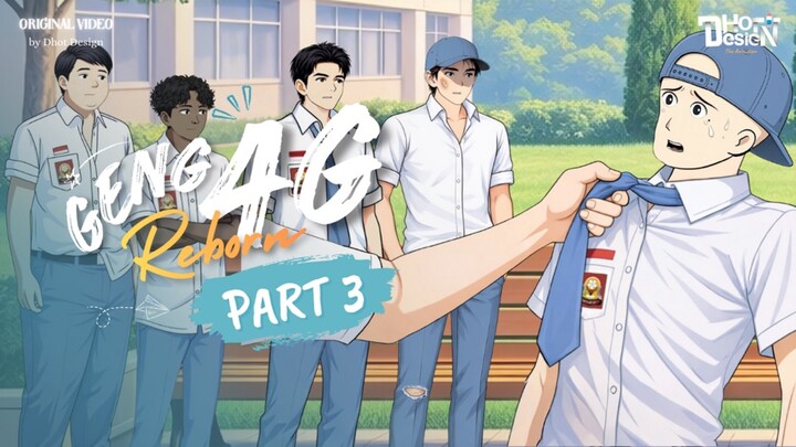 GENG 4G REBORN PART 3 - Animasi Sekolah