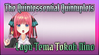 The Quintessential Quintuplets | Lirik Dua Bahasa | Lagu Tema Tokoh Nino