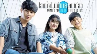 Romantic Blue The Series Episode 8 (Indosub)